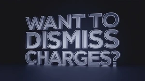 Want To Dismiss Charges